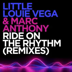 Ride On the Rhythm (Remixes) - EP by Louie Vega & Marc Anthony album reviews, ratings, credits