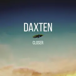 Closer - Single by Daxten album reviews, ratings, credits