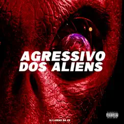 Agressivo dos Alliens (feat. MC Denny & MC KF) Song Lyrics