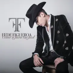 Como Si Fuera Tan Fácil - Single by Fede Figueroa album reviews, ratings, credits