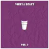 Vibes & Beats, Vol. 2 album lyrics, reviews, download