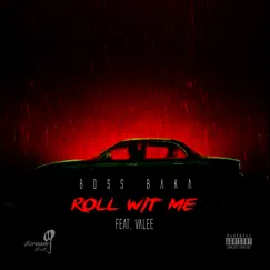 Roll Wit Me (feat. Valee) Song Lyrics