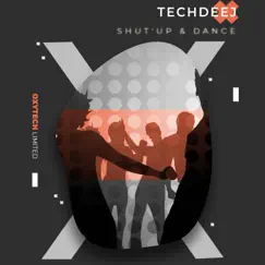 Shut'up & Dance - Single by TechDeeJ album reviews, ratings, credits