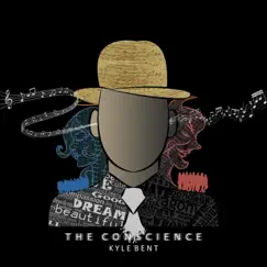 The Conscience - Single by Kyle Bent album reviews, ratings, credits