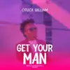 Get Your Man - Single album lyrics, reviews, download