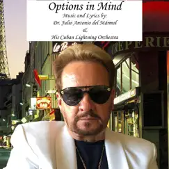 Options in Mind - Single by Dr. Julio Antonio Del Marmol & His Cuban Lightning Orchestra album reviews, ratings, credits