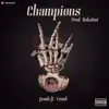 Champions (feat. Vzonh) - Single album lyrics, reviews, download