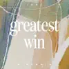 Greatest Win - Single album lyrics, reviews, download