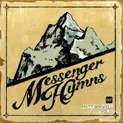 Messenger Hymns, Vol. 2 - EP by Matt Boswell album reviews, ratings, credits