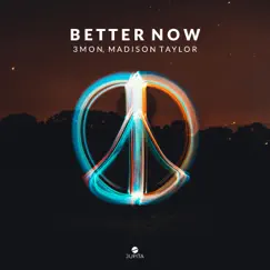Better Now - Single by 3mon & Madison Taylor album reviews, ratings, credits