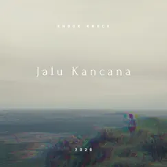 Knock-Knock - Single by Jalu Kancana album reviews, ratings, credits