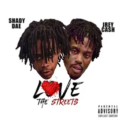 Love the Streets - Single by Jrey Cash & Shady Dae album reviews, ratings, credits