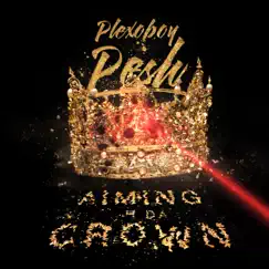 Aiming 4da Crown - Single by PlexoBoy Pesh album reviews, ratings, credits