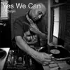 Yes We Can - Single album lyrics, reviews, download