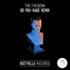 Do You (Kage Remix) - Single album lyrics, reviews, download