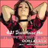 Ooh La La La (421 Disco House Mix) [feat. Xtacy & DJ Serious] - Single album lyrics, reviews, download