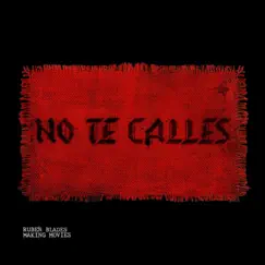 No Te Calles - Single by Ruben Blades & Making Movies album reviews, ratings, credits