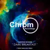 Dark Breakfast song lyrics