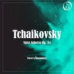 Tchaikovsky: Valse-Scherzo, Op. 34 - Single by Andrey Baranov, Pavel Lyubomudrov & Metamorphose String Orchestra album reviews, ratings, credits