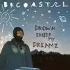 Drown Inside My Dreams - Single album lyrics, reviews, download