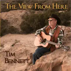 The View from Here by Tim Bennett album reviews, ratings, credits
