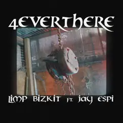Limp Bizkit (feat. Jay Espi) - Single by 4everthere album reviews, ratings, credits