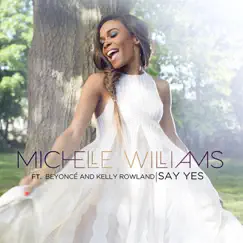 Say Yes (feat. Beyoncé & Kelly Rowland) Song Lyrics