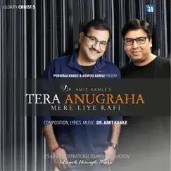 Tera Anugraha Mere Liye Kafi - Single by Dr Amit Kamle & Sudesh Bhosale album reviews, ratings, credits