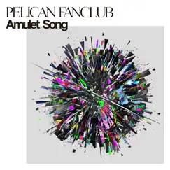 Amulet Song - Single by PELICAN FANCLUB album reviews, ratings, credits