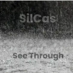 See Through - Single by SilCas album reviews, ratings, credits