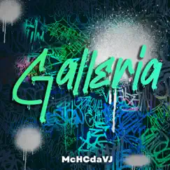Galleria (feat. DJ L3) - Single by Mc HC da VJ album reviews, ratings, credits
