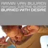 Burned with Desire (feat. Justine Suissa) album lyrics, reviews, download