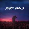Fake Idols - Single album lyrics, reviews, download