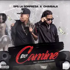 Que Camine (feat. Chimbala) Song Lyrics