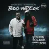 Boo & Wreck Lost Click Clack Gang Tapes (Mixtape) album lyrics, reviews, download