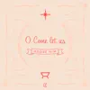O Come Let Us Adore Him - Single album lyrics, reviews, download