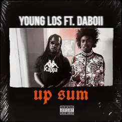 Up Sum (feat. DaBoii) - Single by Young Los album reviews, ratings, credits