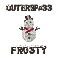 Frosty - Single by Outerspass album reviews, ratings, credits