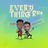 Everything Nice (feat. Sean Odisi) - Single album lyrics, reviews, download