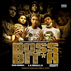 Boss Bit*h - Single by La Gualla, Sherwood Marty & Red Gudda album reviews, ratings, credits