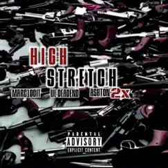 HighStretch (feat. Marc100it & Ashton2x) - Single by Lil Deadend album reviews, ratings, credits