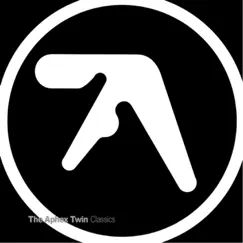 Classics (Remastered) by Aphex Twin album reviews, ratings, credits
