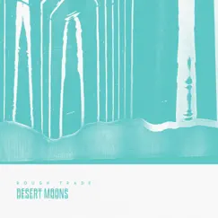 Rough Trade - Single by Desert Moons album reviews, ratings, credits