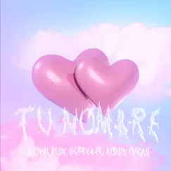 Tu Nombre (feat. DisRebel, Kiddy & Osqui) Song Lyrics