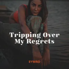 Tripping Over My Regrets Song Lyrics