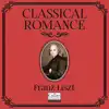 Classical Romance with Franz Liszt album lyrics, reviews, download