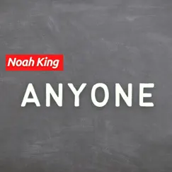 Anyone - Single by Noah King album reviews, ratings, credits