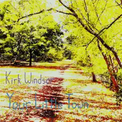 Your Little Town - Single by Kirk Windsor album reviews, ratings, credits