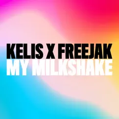 My Milkshake - Single by Kelis & Freejak album reviews, ratings, credits