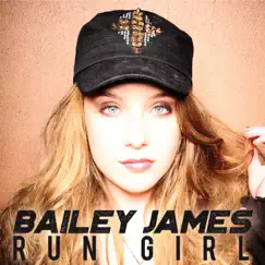 Run Girl - Single by Bailey James album reviews, ratings, credits